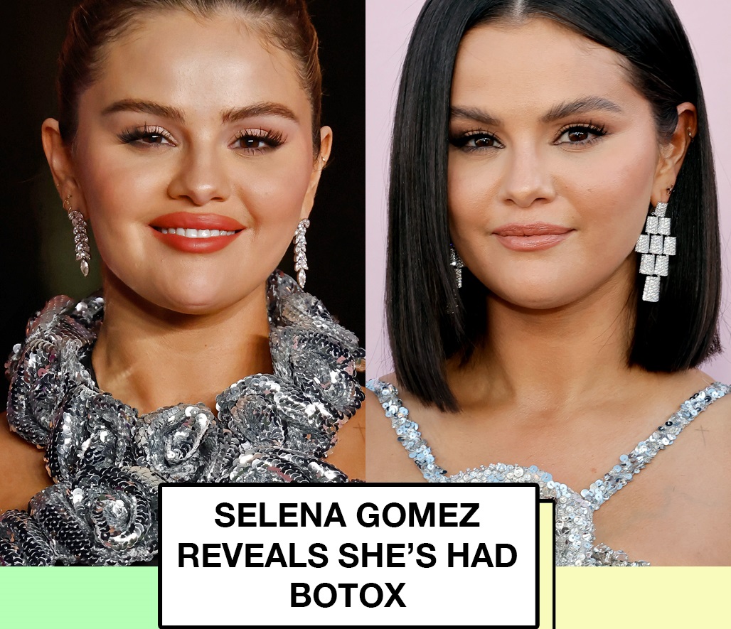 Selena Gomez reveals she's had botox - Science Techy